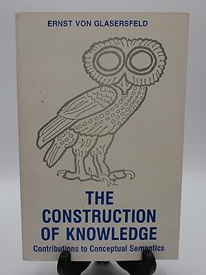 Bild des Verkufers fr The Construction of Knowledge: Contributions to Conceptual Semantics zum Verkauf von Open Boat Booksellers