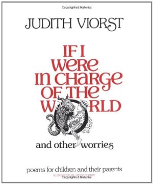 Imagen del vendedor de If I Were in Charge of the World and Other Worries: Poems for Children and Their Parents a la venta por Reliant Bookstore