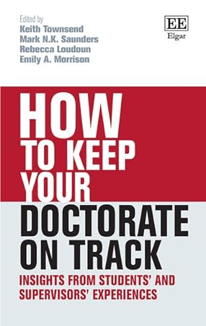 Seller image for How to Keep Your Doctorate on Track : Insights from Students and Supervisors Experiences for sale by GreatBookPrices