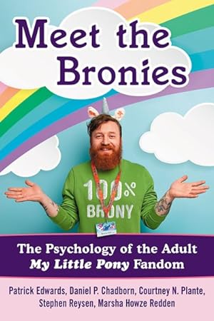 Bild des Verkufers fr Meet the Bronies : The Psychology of the Adult My Little Pony Fandom zum Verkauf von GreatBookPricesUK