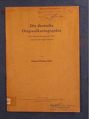 Die deutsche Originalkartographie. Die Entwicklung seit 1919 und ihr heutiger Stand (= Sonderdruc...