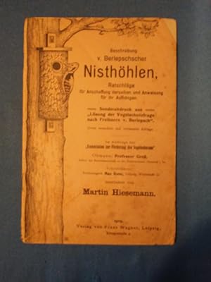 Immagine del venditore per Beschreibung v. Berlepscher Nisthhlen, Ratschlge fr Anschaffung derselben und Anweisung fr ihr Aufhngen (Sonderabdruck aus "Lsung der Vogelschutzfrage nach Freiherrn v. Berlepsch") venduto da Antiquariat BehnkeBuch