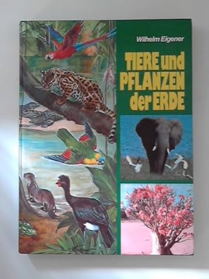 Seller image for Tiere und Pflanzen der Erde. for sale by ANTIQUARIAT FRDEBUCH Inh.Michael Simon