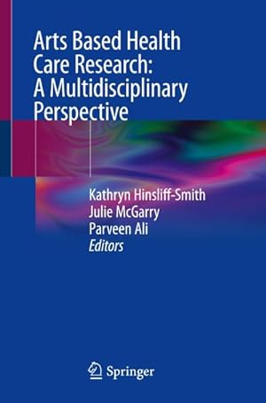Seller image for Arts Based Health Care Research: A Multidisciplinary Perspective for sale by AHA-BUCH GmbH