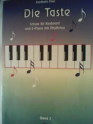 Bild des Verkufers fr Die Taste' Schule fr Keyboard und E- Piano mit Rhythmus , Band 2 zum Verkauf von ANTIQUARIAT FRDEBUCH Inh.Michael Simon