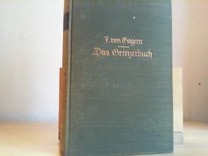 Imagen del vendedor de Das Grenzerbuch. Von Pfadfindern, Huptlingen und Lederstrumpfen. Mit 20 Tafeln nach photographischen Aufnahmen und zahlreichen Kapitelleisten von Karl Wagner und einer Karte. a la venta por Antiquariat im Schloss