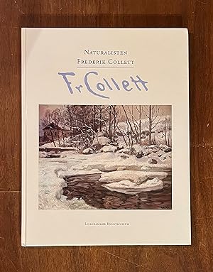Seller image for Naturalisten Frederik Collett : Retrospektiv [Lillehammer Kunstmuseum, 9 August - 2 November 1997] for sale by Cross-Country Booksellers