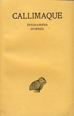 Callimaque. Epigrammes. Hymnes. Cinque edition revue et corrigee. Ed. Emile Cahen.