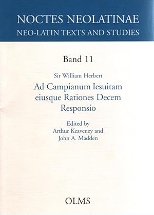 Imagen del vendedor de Sir William Herbert: Ad Campianum Iesuitam eiusque Rationes Decem Responsio. Noctes Neolatinae, 11. a la venta por Fundus-Online GbR Borkert Schwarz Zerfa