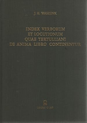 Bild des Verkufers fr Index verborum et locutionum quae Tertulliani De anima libro continentur. zum Verkauf von Fundus-Online GbR Borkert Schwarz Zerfa