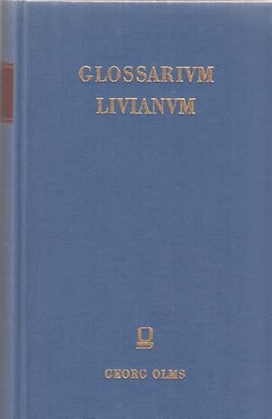 Glossarium Livianum. Sive Index Latinitatis Exquisitioris.