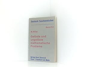 Deutsch Taschenbücher, Nr.53, Gelöste und ungelöste mathematische Probleme