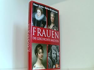 Bild des Verkufers fr Frauen, die Geschichte machten: Kleopatra, Jeanne d'Arc, Elisabeth I., Katharina die Groe, Luise von Preuen, Sopie Scholl zum Verkauf von Book Broker