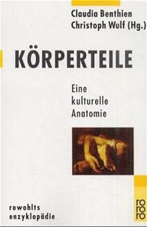 Seller image for Krperteile Eine kulturelle Anatomie for sale by Berliner Bchertisch eG