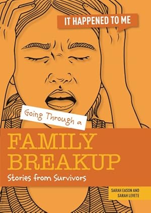 Seller image for Going Through a Family Breakup : Stories from Survivors for sale by GreatBookPrices