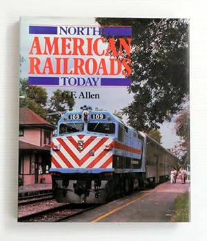 Seller image for North American Railroads Today for sale by Adelaide Booksellers