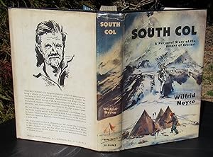 SOUTH COL. A PERSONAL STORY OF THE ASCENT OF EVEREST -- 1955 Hardcover SIGNED by George Lowe