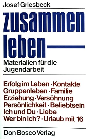 Seller image for Zusammen leben : Materialien fr die Jugendarbeit. for sale by books4less (Versandantiquariat Petra Gros GmbH & Co. KG)