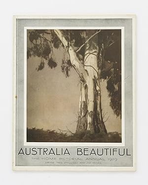 Australia Beautiful. The Home Pictorial Annual, Victoria and New South Wales Number