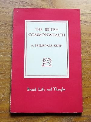 The British Commonwealth of Nations: Its Territories and Constitutions (British Life and Thought ...
