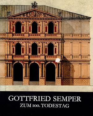 Seller image for Gottfried Semper zum 100. Todestag Ausstellung im Albertinum zu Dresden 15. Mai bis 29 August 1979 for sale by Flgel & Sohn GmbH