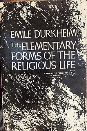 Bild des Verkufers fr The Elementary Forms of the Religious Life zum Verkauf von The Book House, Inc.  - St. Louis