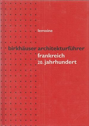 Bild des Verkufers fr Birkhuser Architekturfhrer Frankreich 20. Jahrhundert zum Verkauf von Leipziger Antiquariat