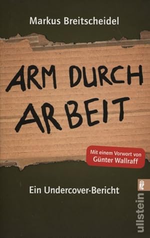 Bild des Verkufers fr Arm durch Arbeit Ein Undercover-Bericht Ullstein 37312 zum Verkauf von Flgel & Sohn GmbH