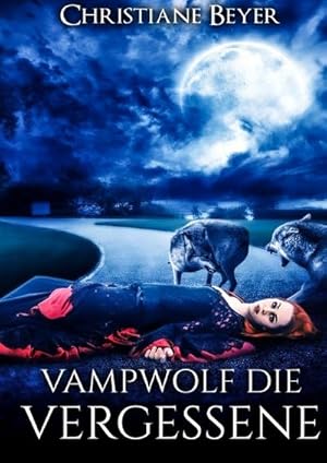 Bild des Verkufers fr Vampwolf die Vergessene zum Verkauf von AHA-BUCH GmbH