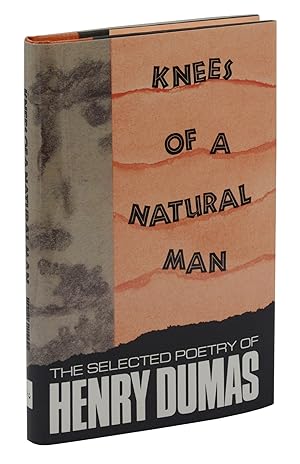 Imagen del vendedor de Knees of a Natural Man: The Selected Poetry of Henry Dumas a la venta por Burnside Rare Books, ABAA
