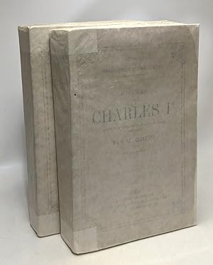 Histoire de Charles Ier depuis son avènement jusqu'à sa mort (1625-1649) - TOME PREMIER ET SECOND...