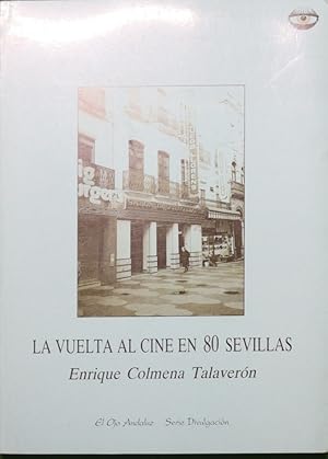 Seller image for La vuelta al cine en 80 sevillas for sale by Librera Alonso Quijano