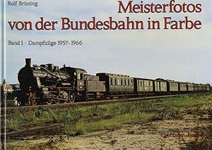 Imagen del vendedor de Meisterfotos von der Bundesbahn in Farbe Band 1: Dampfzge 1957 - 1966. a la venta por Versandantiquariat  Rainer Wlfel