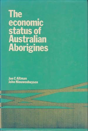 Seller image for The Economic Status of Australian Aborigines for sale by Goulds Book Arcade, Sydney