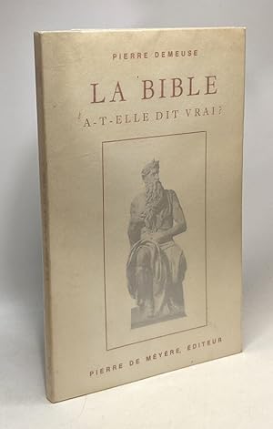 La bible a-t-elle dit vrai