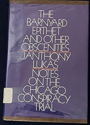 The barnyard epithet and other obscenities; notes on the Chicago conspiracy trial