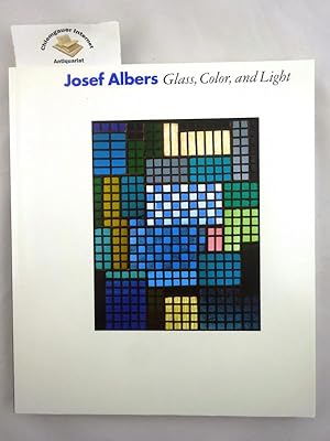 Image du vendeur pour Josef Albers ; Glass, Color, and Light mis en vente par Chiemgauer Internet Antiquariat GbR