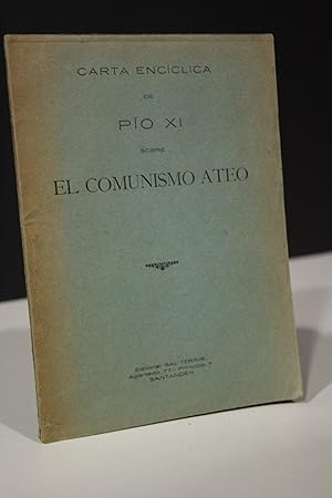 Carta encíclica de Pio XI sobre el comunismo ateo. "Divini Redemptoris" contra el comunismo.