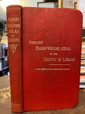 Philips' Handy Volume Atlas of London : A Series of Fifty-Five Sectional Maps (on a Scale of Thre...