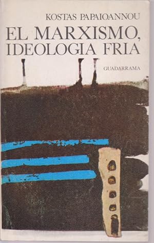 Seller image for EL MARXISMO, IDEOLOGIA FRIA for sale by LIBRERIA TORMOS