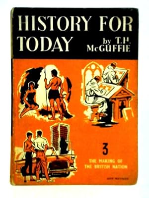 Image du vendeur pour History For Today: 3 - The Making of the British Nation mis en vente par World of Rare Books