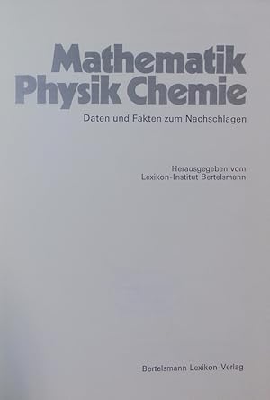 Seller image for Mathematik Physik Chemie. Daten und Fakten zum Nachschlagen. for sale by Antiquariat Bookfarm