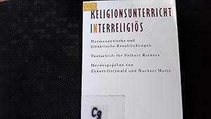 Bild des Verkufers fr Religionsunterricht interreligis. Hermeneutische und didaktische Erschlieungen ; Festschrift fr Folkert Rickers zum 65. Geburtstag. zum Verkauf von Antiquariat Bookfarm