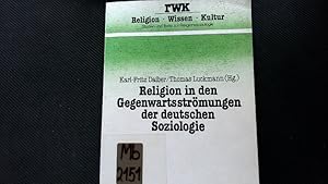 Imagen del vendedor de Religion in den Gegenwartsstrmungen der deutschen Soziologie. a la venta por Antiquariat Bookfarm