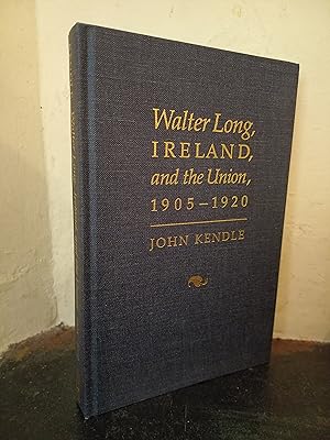 Seller image for Walter Long, Ireland, and the Union, 1905-1920 for sale by Temple Bar Bookshop