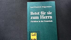 Seller image for Betet fr sie zum Herrn. Frbitten in der Gemeinde. for sale by Antiquariat Bookfarm