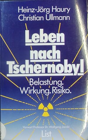 Bild des Verkufers fr Leben nach Tschernobyl. Belastung, Wirkung, Risiko. zum Verkauf von Antiquariat Bookfarm