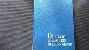 Seller image for Dein Wort bewegt des Herzens Grund. Bibelarbeiten und Vortrge. for sale by Antiquariat Bookfarm