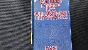 Seller image for Moderne Formen des Konfirmandenunterrichts. for sale by Antiquariat Bookfarm