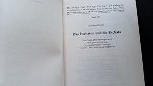 Seller image for Das Eschaton und die Eschata. Eine Studie ber Sprachgebrauch und Sprachverwirrung in protestantischer Theologie von der Orthodoxie bis zur Gegenwart. for sale by Antiquariat Bookfarm